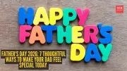 7 Thoughtful Ways to Make Your Dad Feel Special on Father's Day 2026