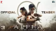 Alpha Official Teaser: Alia Bhatt, Sharvari, Anil Kapoor, Bobby Deol