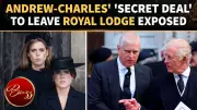 Andrew's Royal Lodge Exit May Have Included Shocking Condition
