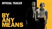 By Any Means Official Trailer Released Starring Mark Wahlberg and Yahya Abdul Mateen II