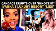 Candace Owens Attacks Ivanka Trump Over Albania Resort Project Amid Protests