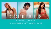 Cocktail 2 Official Trailer: Shahid Kapoor, Kriti Sanon, Rashmika Mandanna