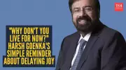 Harsh Goenka's Viral Post: Why You Should Stop Waiting and Live for Now