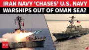 Iran Claims US Warships Retreat After Missile Warning in Oman Sea