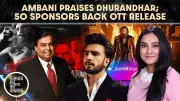 Mukesh Ambani Hails Dhurandhar Surge as Ranveer-Led Franchise Reshapes OTT Advertising