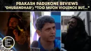 Prakash Padukone Reviews Ranveer's Dhurandhar: Too Much Violence, But Audiences Loved It