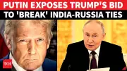 Putin Says US Can't Break India-Russia Ties, Slams Washington's Strategy