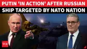 Russian Vessel Stormed by UK Forces; Putin Ally Attacks Starmer