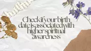 Spiritually Enlightened Birth Dates: Check If You Are One of Them