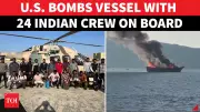 Tanker Carrying 24 Indian Crew Catches Fire in Gulf of Oman, All Evacuated