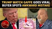 Trump Watch Blunder: Missing 'T' Leaves Buyer in Tears