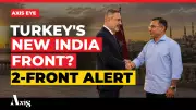 Turkey's Bangladesh Pivot Raises Geopolitical Concerns for India